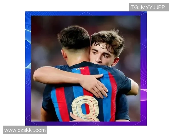 加维的崛起与未来展望：探索他在足球世界中的影响力与潜力